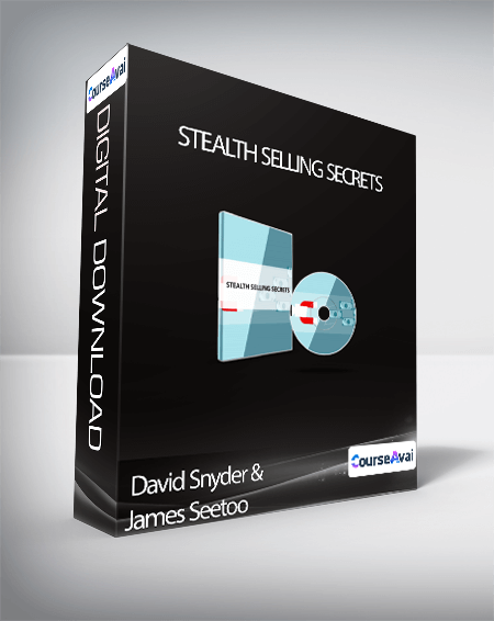 David Snyder & James Seetoo - STEALTH Selling Secrets
