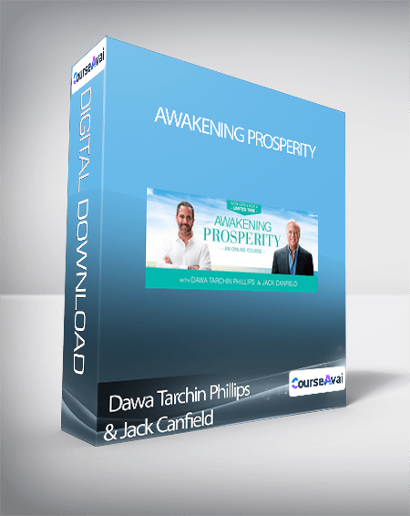 Dawa Tarchin Phillips & Jack Canfield - Awakening Prosperity
