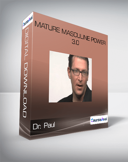 Mature Masculine Power 3.0 from Dr. Paul