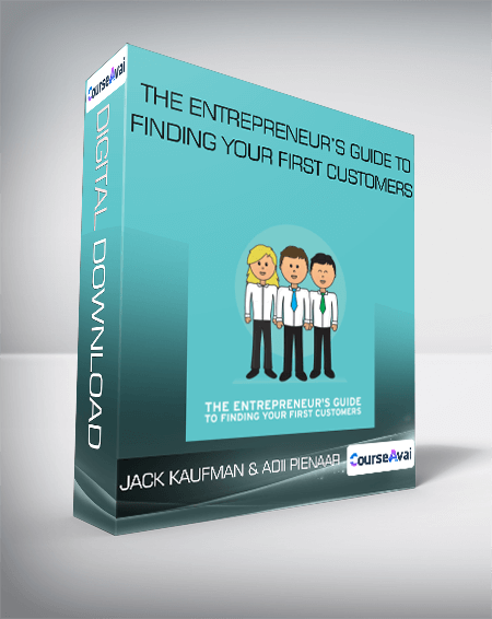 The Entrepreneur’s Guide to Finding Your First Customers from Jack Kaufman & Adii Pienaar
