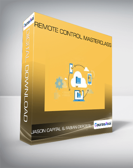 Remote Control Masterclass - Jason Capital & Fabian Derossi