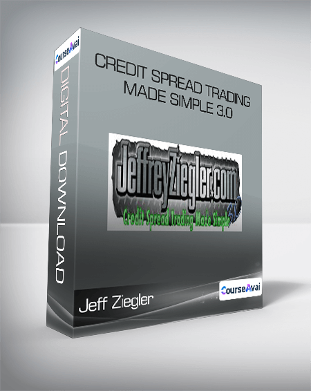 Credit Spread Trading Made Simple 3.0 - Jeff Ziegler