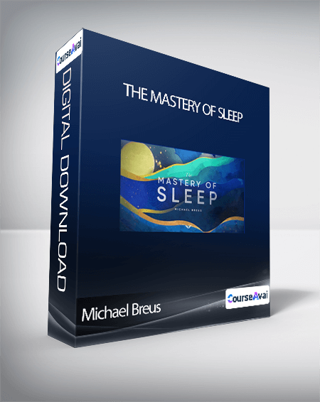 Michael Breus -  The mastery of Sleep