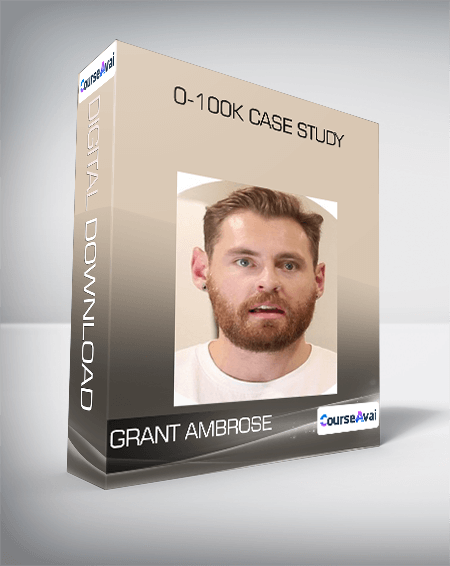 0-100k Case Study from Grant Ambrose