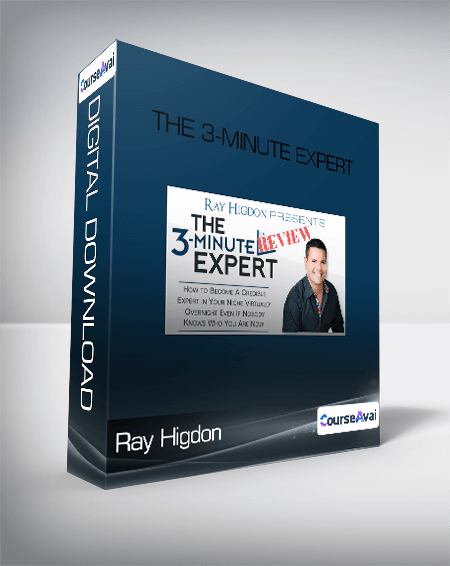 The 3-Minute Expert from Ray Higdon