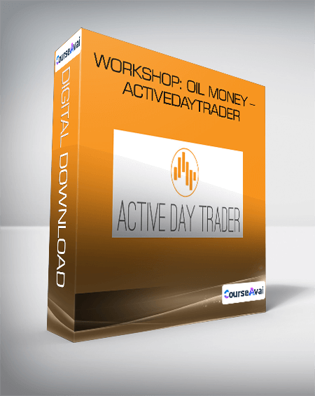 Workshop: Oil Money - Activedaytrader