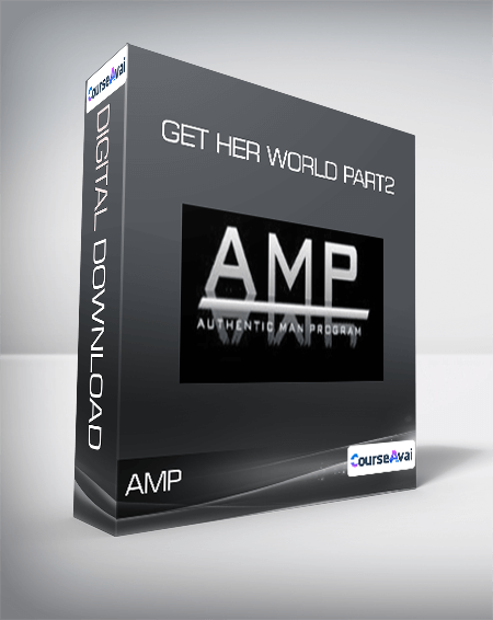 AMP - Get Her World Part2