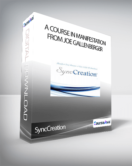 SyncCreation - A Course in Manifestation from Joe Gallenberger