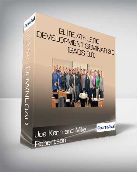 Elite Athletic Development Seminar 3.0 (EADS 3.0) from Joe Kenn and Mike Robertson