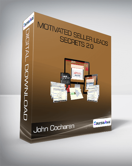 John Cochran- The King of Systems - Motivated Seller Lead System 2.0 