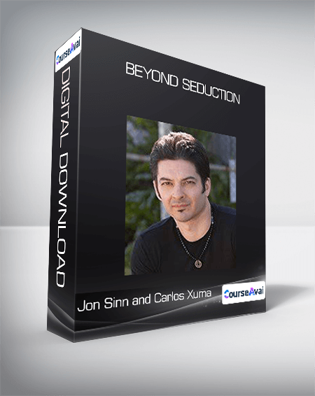 Beyond Seduction from Jon Sinn and Carlos Xuma