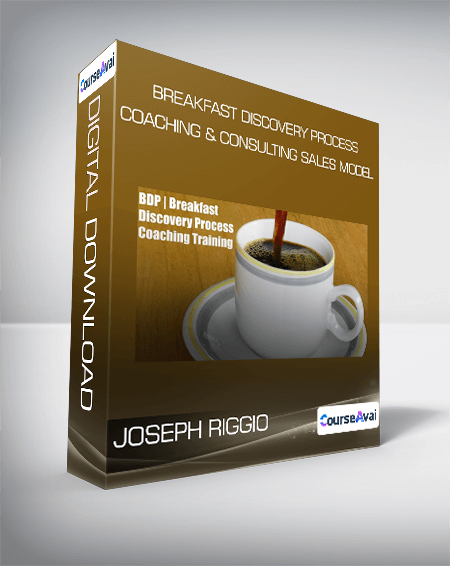 Breakfast Discovery Process Coaching & Consulting SALES Model - Joseph Riggio