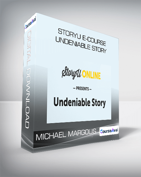 StoryU E-Course Undeniable Story from Michael Margolis