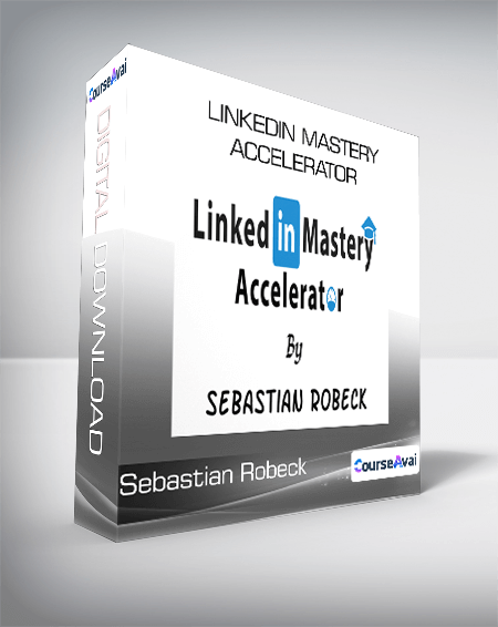 LinkedIn Mastery Accelerator from Sebastian Robeck