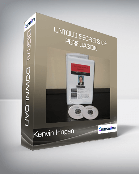 Untold Secrets of Persuasion from Kenvin Hogan