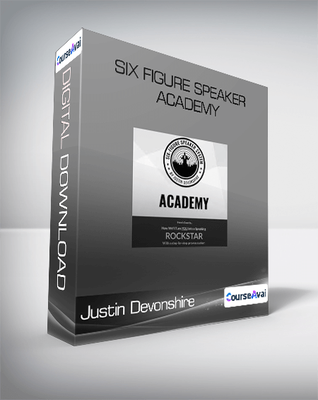 Justin Devonshire - Six Figure Speaker Academy