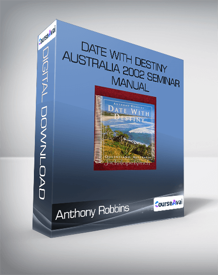 Anthony Robbins - Date with Destiny Australia 2002 Seminar Manual