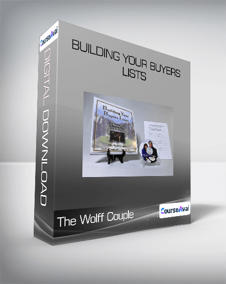 The Wolff Couple - Building Your Buyers Lists