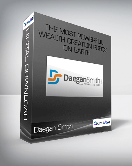 The Most Powerful Wealth Creation Force On Earth - Daegan Smith