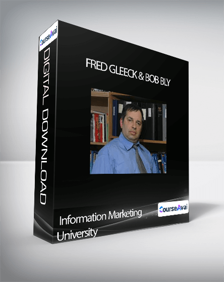 Information Marketing University - Fred Gleeck & Bob Bly