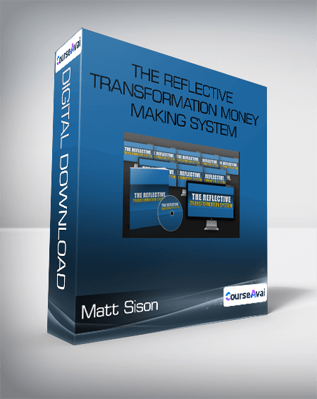 Matt Sison - The Reflective Transformation Money Making System