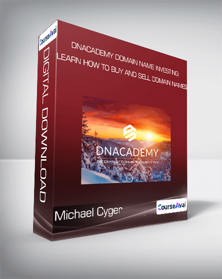Michael Cyger - DNAcademy Domain Name Investing: Learn How to Buy and Sell Domain Names