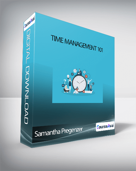 Time Management 101 - Samantha Pregenzer