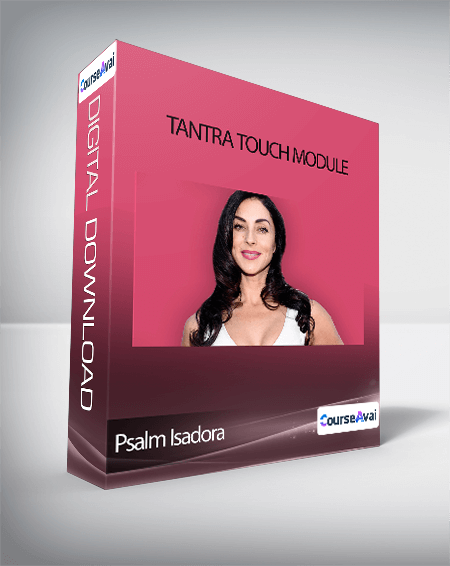 Psalm Isadora - Tantra Touch Module