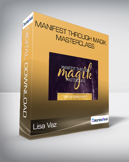 Lisa Vaz - Manifest Through Magik Masterclass