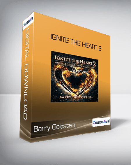 Barry Goldstein - Ignite the Heart 2