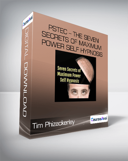 Tim Phizackerley - PSTEC - The Seven Secrets of Maximum Power Self Hypnosis