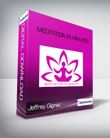 Jeffrey Gignac - Meditation In Minutes