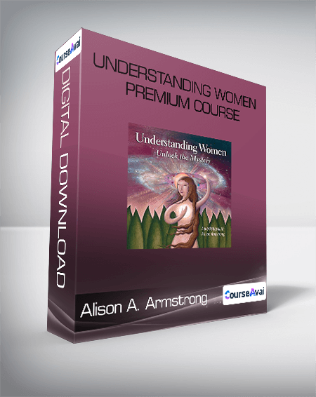 Alison A. Armstrong - Understanding Women Premium Course