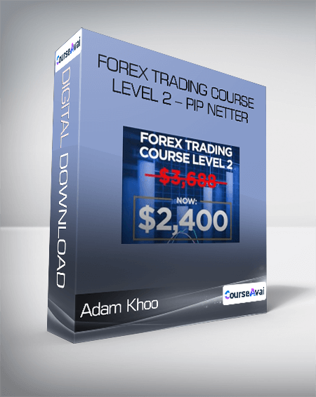 Adam Khoo - Forex Trading Course Level 2 - Pip Netter