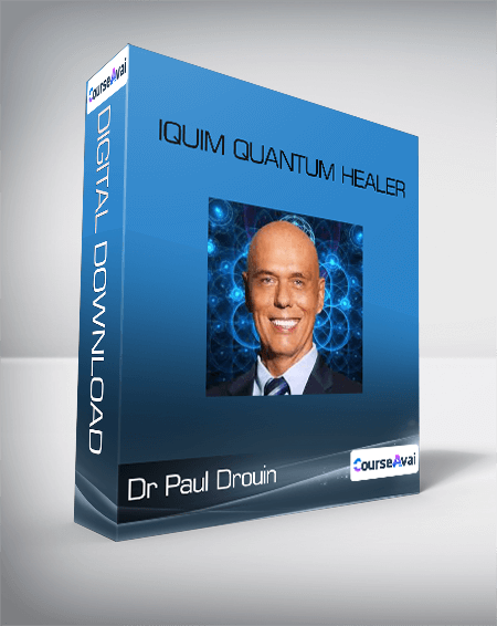 Dr Paul Drouin - IQUIM Quantum Healer
