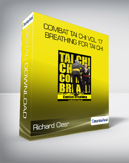 Richard Clear - Combat Tai Chi vol 17 - Breathing for Tai Chi