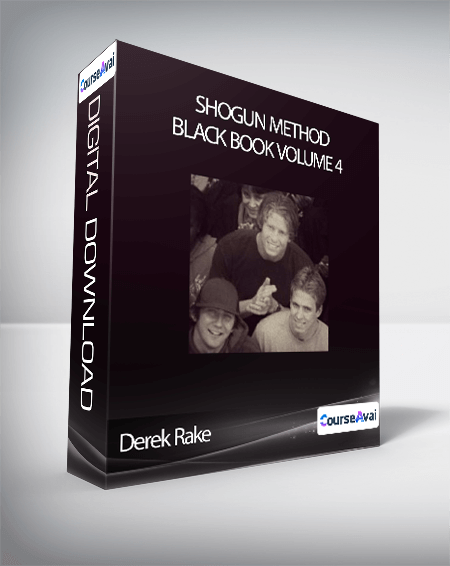 Derek Rake - Shogun Method Black Book Volume 4