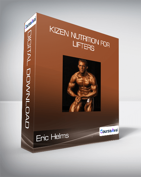 Eric Helms - KIZEN Nutrition for Lifters