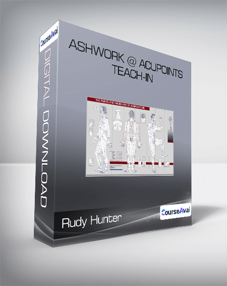 Rudy Hunter - AshWork @ AcuPoints Teach-In