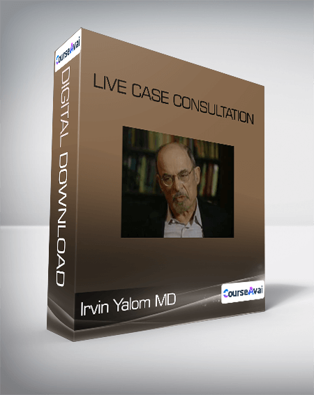 Irvin Yalom MD - Live Case Consultation