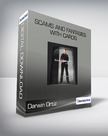 Darwin Ortiz - Scams and Fantasies with Cards