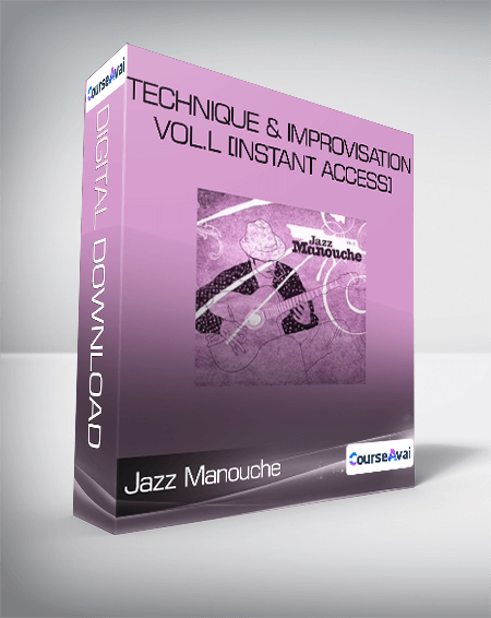   Jazz Manouche - Technique & Improvisation Vol.l [Instant Access]