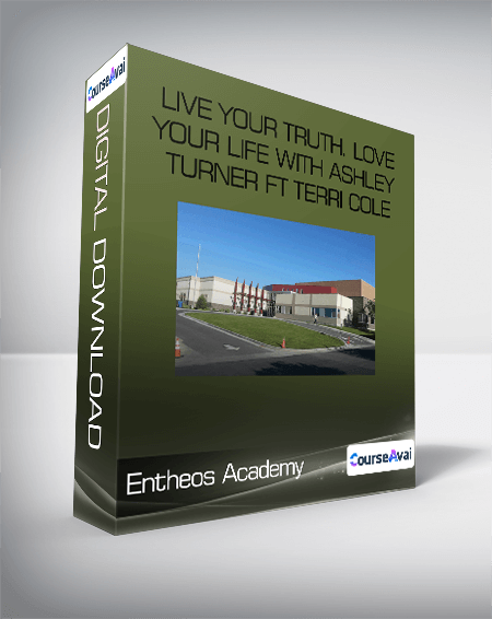 Entheos Academy - Live Your Truth. Love Your Life with Ashley Turner ft Terri Cole