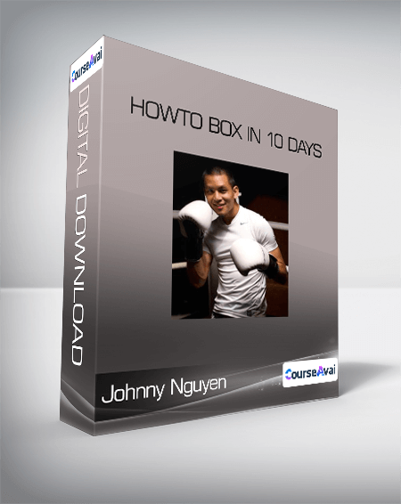 Johnny Nguyen - Howto Box in 10 Days
