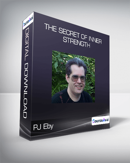 PJ Eby The Secret Of Inner Strength