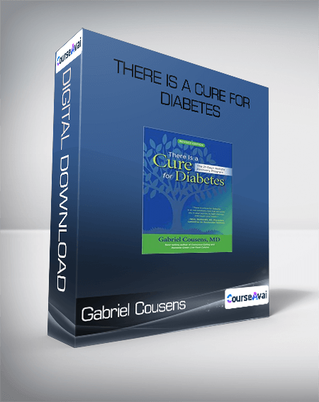 Gabriel Cousens - There Is A Cure For Diabetes
