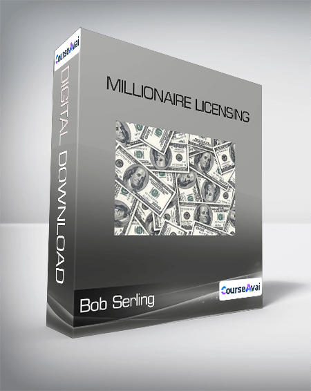 Bob Serling - Millionaire Licensing