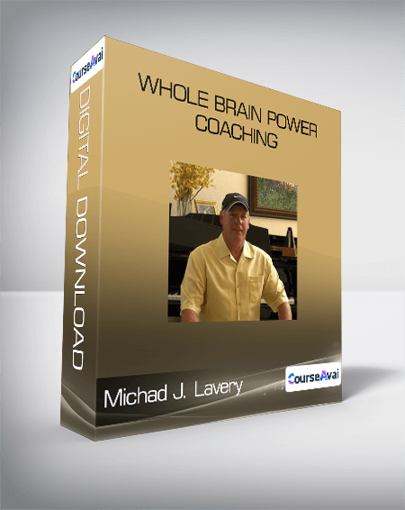 Whole Brain Power Coaching by Michad J. Lavery