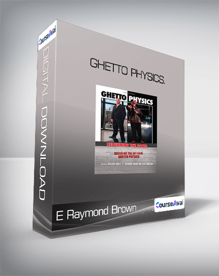 E Raymond Brown - Ghetto Physics