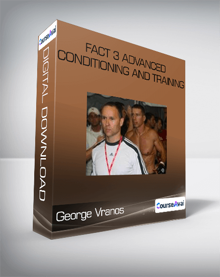 FACT 3 Advanced Conditioning and Training - George Vranos